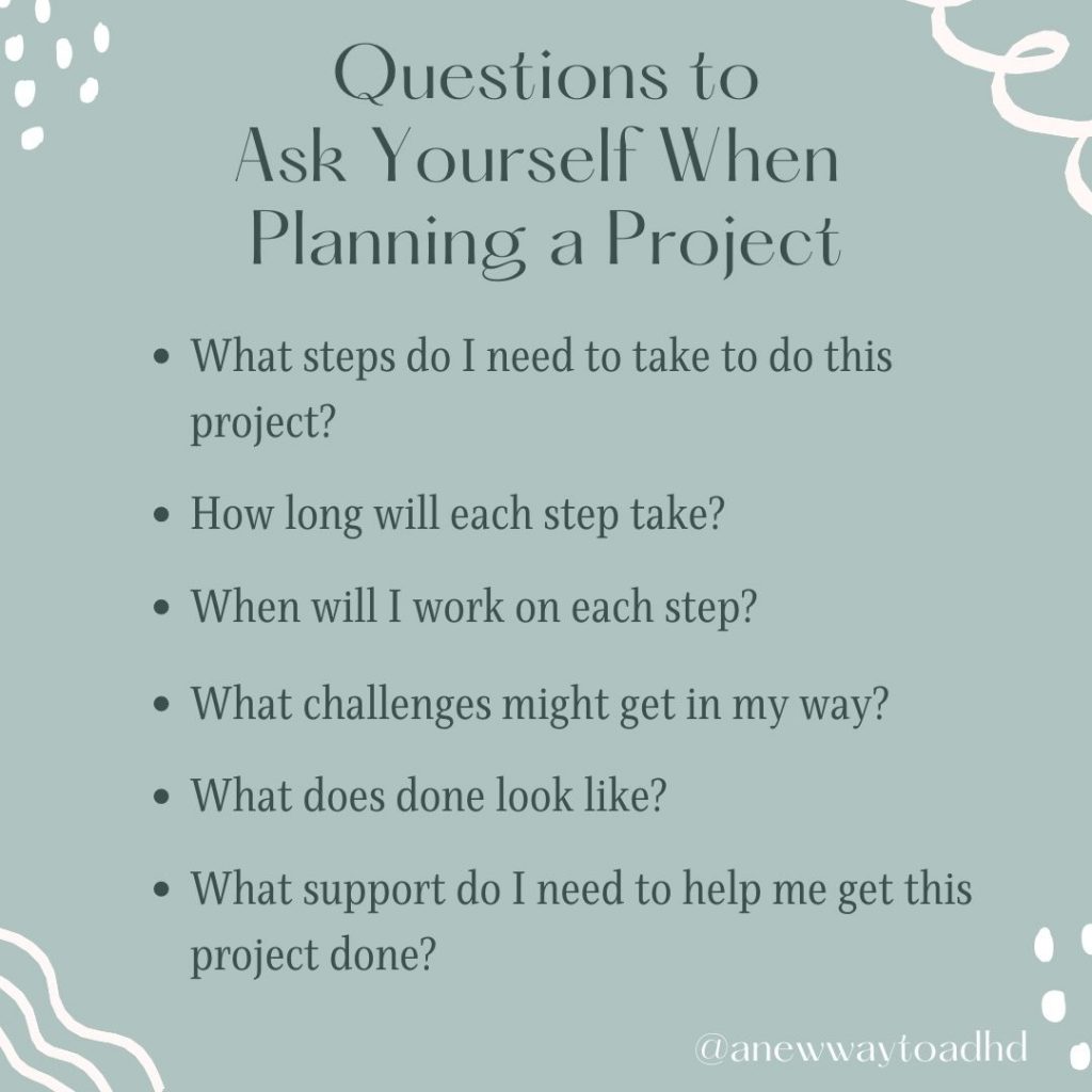 Questions to ask when planning a project with ADHD